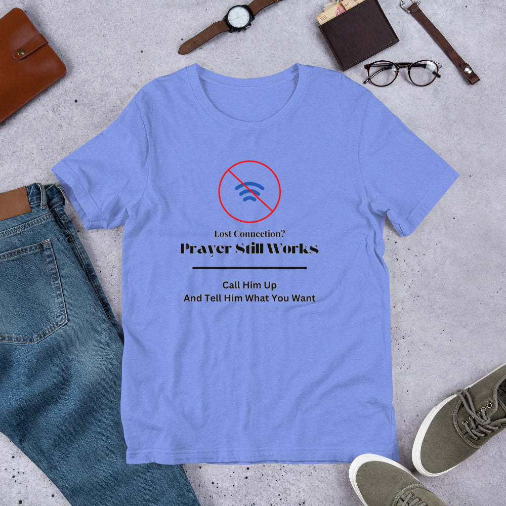 Unisex Lost Connection? Prayer Still Works Christian T-Shirt Gift