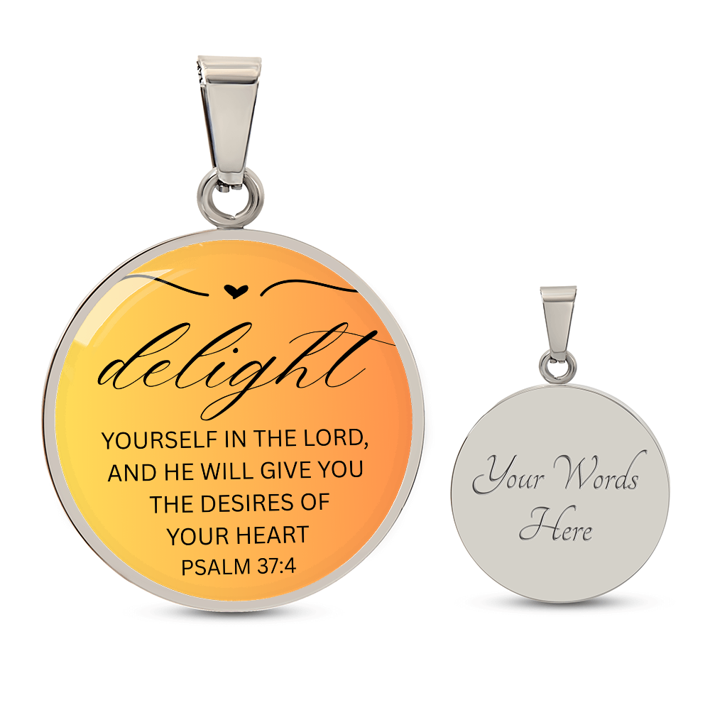 Personalized Engraved Bible Verse Circle Pendant Christian Necklace Gift - Delight Yourself in the Lord Psalm 37:4
