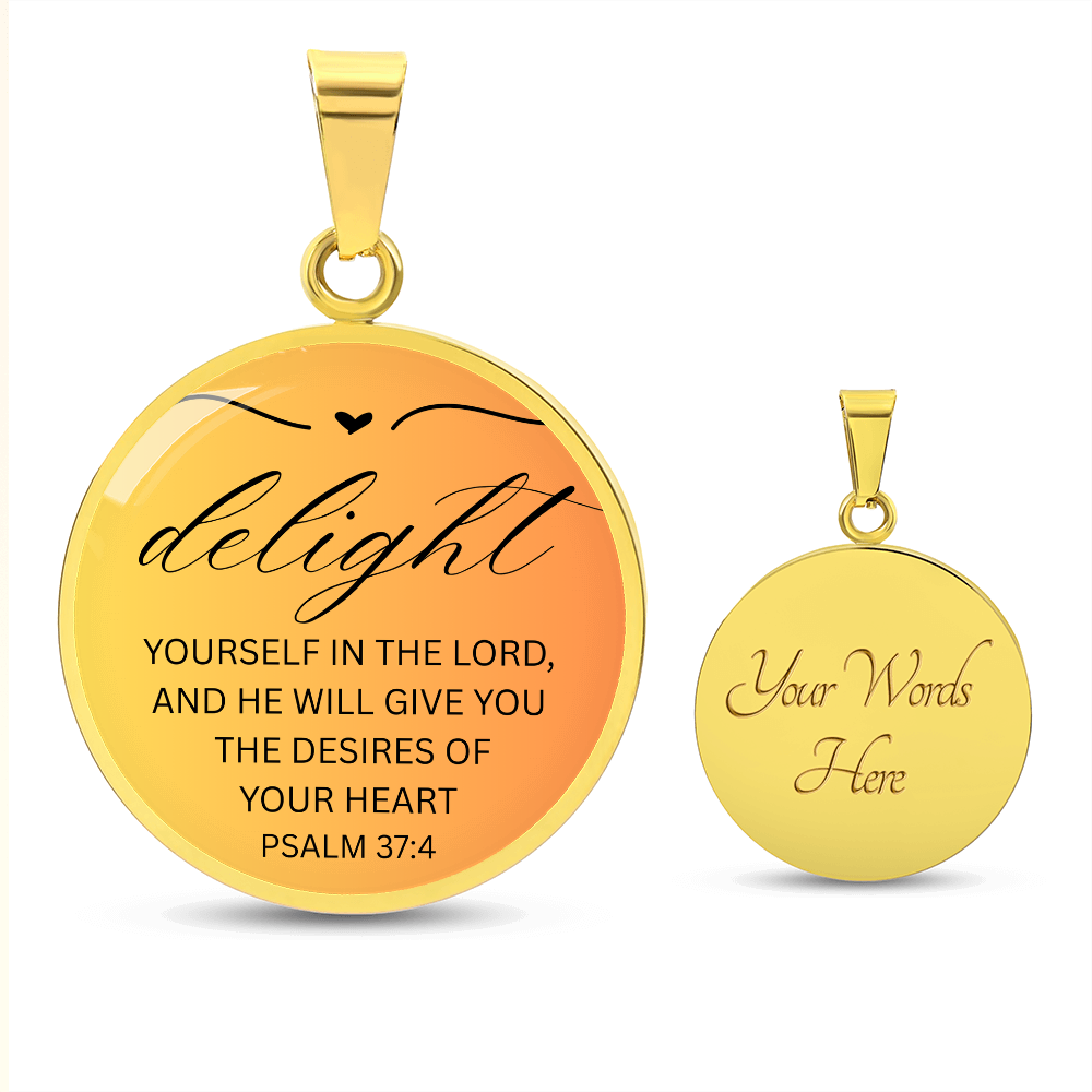 Personalized Engraved Bible Verse Circle Pendant Christian Necklace Gift - Delight Yourself in the Lord Psalm 37:4