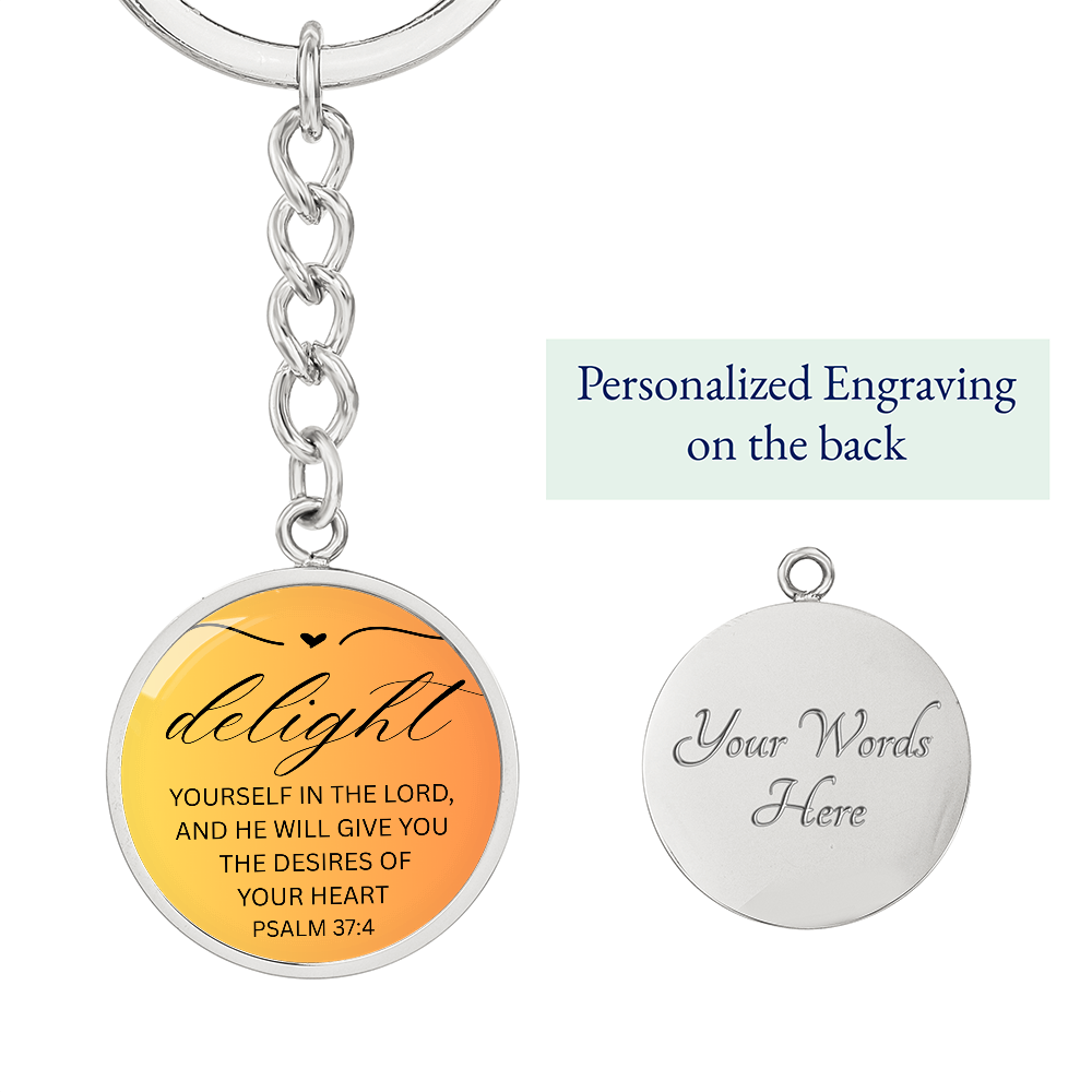 Personalized Engraved Bible Verse Circle Pendant Christian Keychain Gift - Delight Yourself in the Lord Psalm 37:4