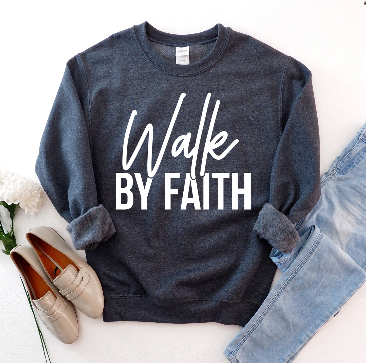 Walk By Faith Women's Sweatshirt