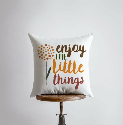 Enjoy The Little Things Accent Throw Pillow Cover