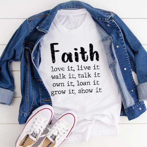 Faith: Love It, Live It, Walk It, Talk It, Own It, Loan It, Grow It, Show It Women's T-Shirt Black Print