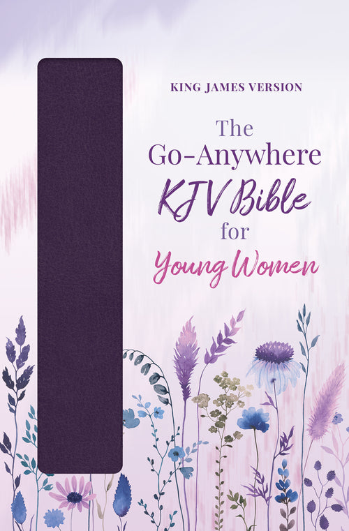 The Go Anywhere KJV Bible for Young Women