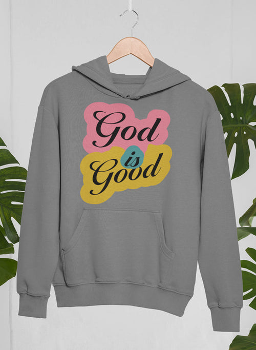 God Is Good Unisex Hoodie