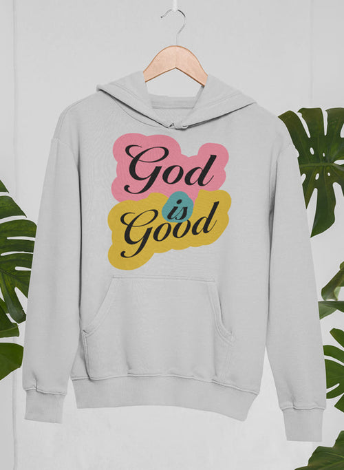 God Is Good Unisex Hoodie