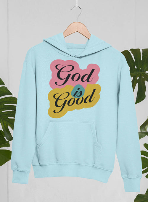 God Is Good Unisex Hoodie