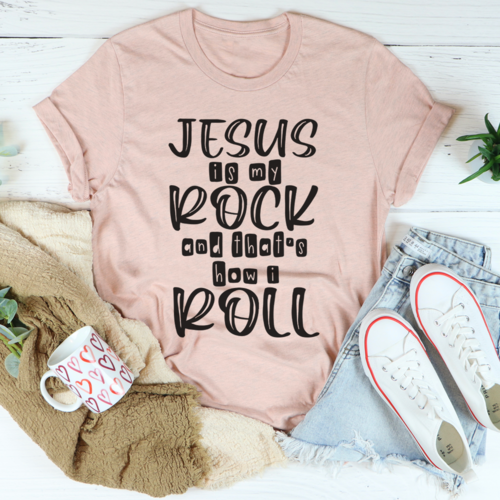 Jesus is My Rock and That's How I Roll Womens' T-Shirt