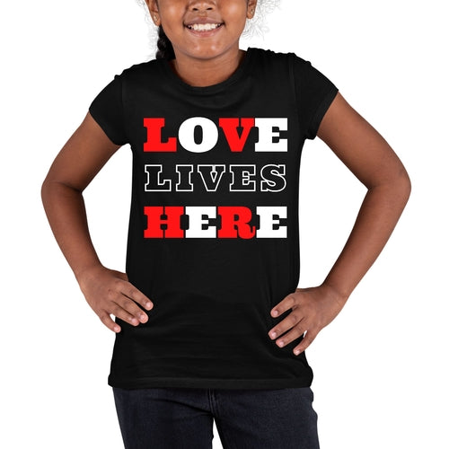 Kids T-Shirt, Love Lives Here