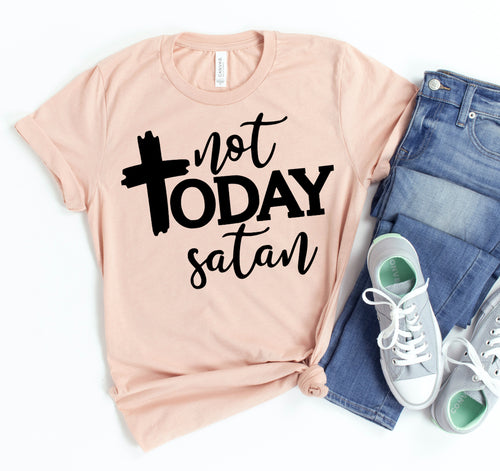 Not Today Satan Women's T-Shirt