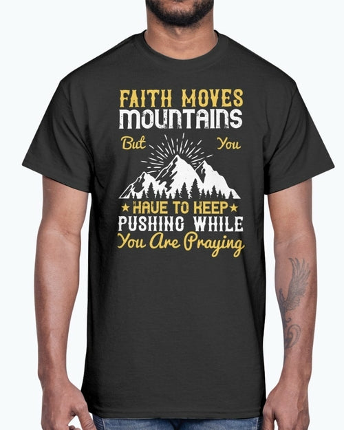 Faith Moves Mountains Men's T-Shirt