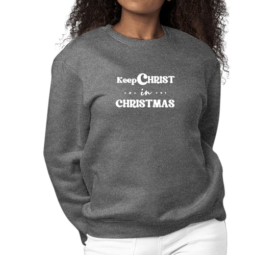 Keep Christ in Christmas Women's Christmas Sweatshirt