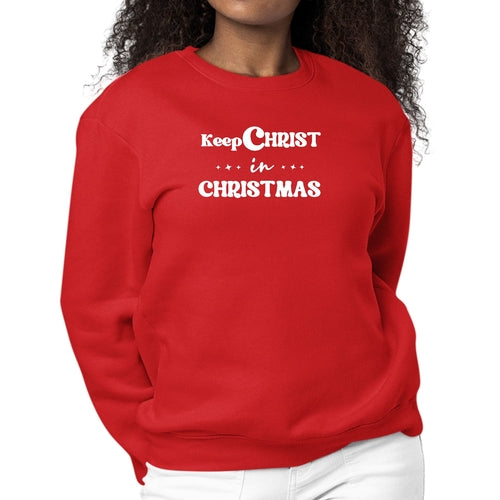 Keep Christ in Christmas Women's Christmas Sweatshirt